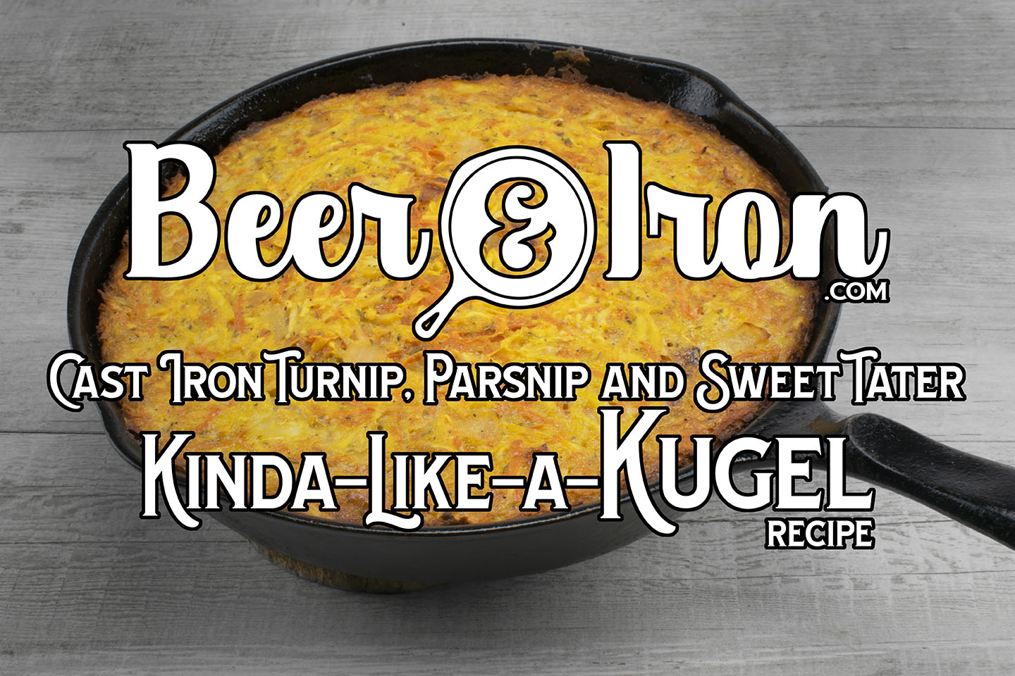 Cast Iron Turnip, Parsnip, and Sweet Tater KindaLikeAKugel Recipe