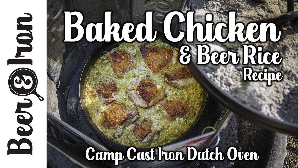 Baked Chicken & Beer Rice Camp Cast Iron Dutch Oven Recipe
